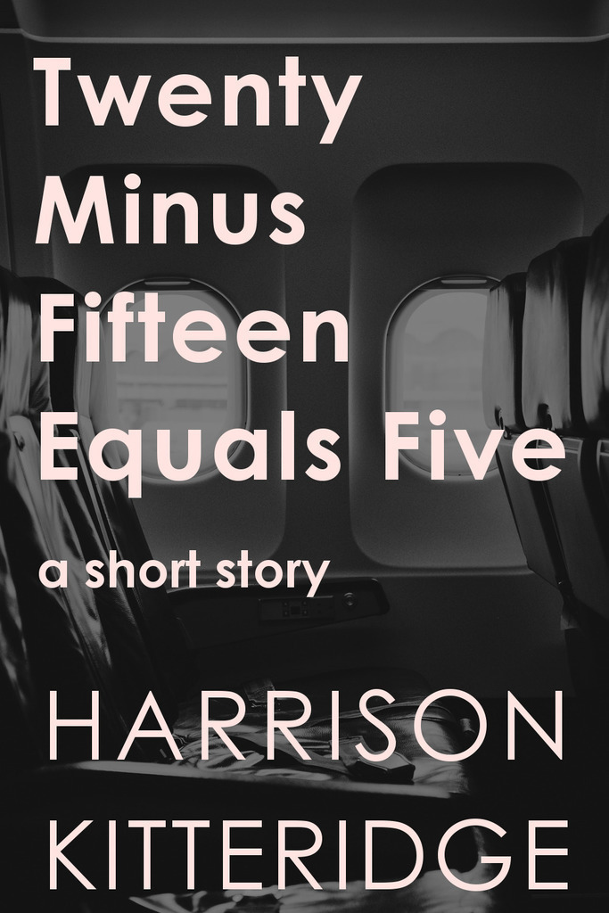 Tablo | Read 'Twenty Minus Fifteen Equals Five' by Harrison Kitteridge