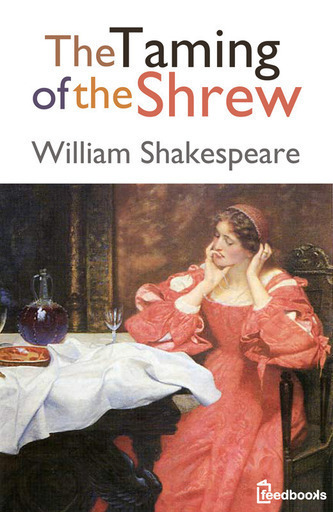 the main themes of william shakespeares play the taming of the shrew The 16th century play, taming of the shrew by william shakespeare and the modern movie 10 things i hate about you are correspondent to each other in many ways they have very similar characters names and their behaviors, similar plots, and themes. the main themes of william shakespeares play the taming of the shrew The 16th century play, taming of the shrew by william shakespeare and the modern movie 10 things i hate about you are correspondent to each other in many ways they have very similar characters names and their behaviors, similar plots, and themes.